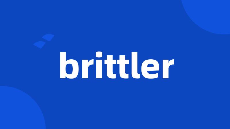 brittler