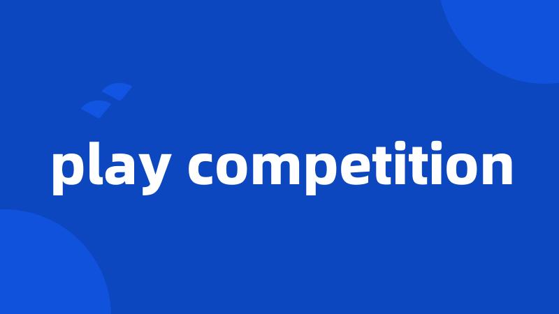 play competition