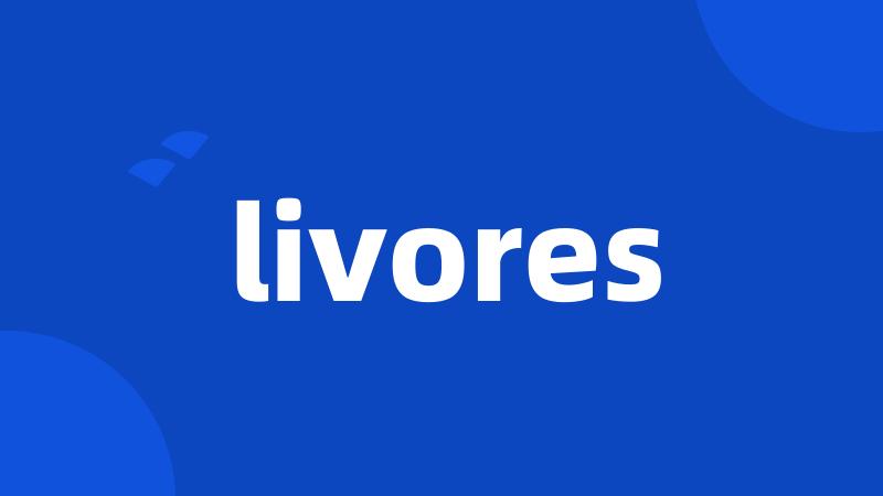 livores