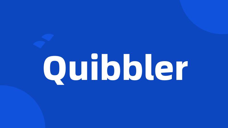 Quibbler