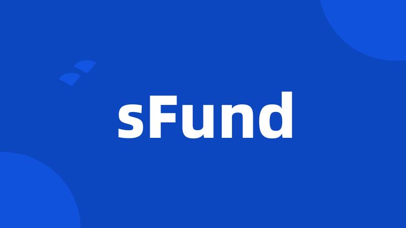 sFund