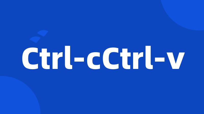 Ctrl-cCtrl-v