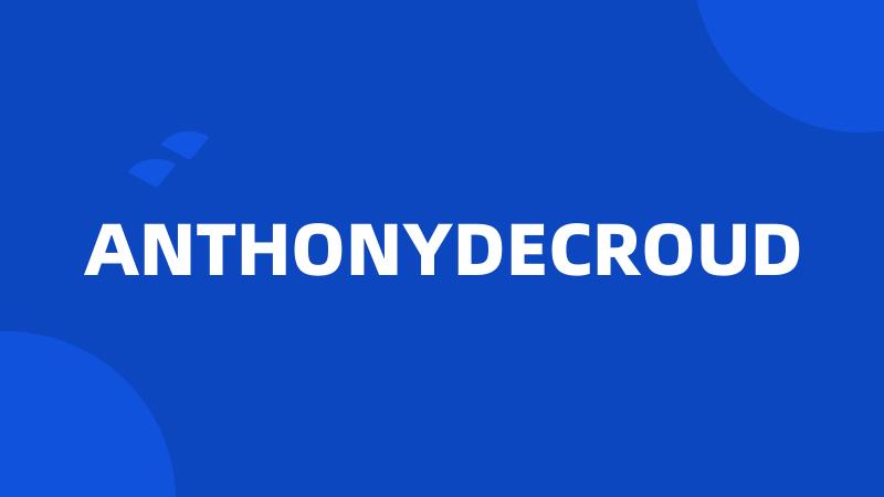 ANTHONYDECROUD