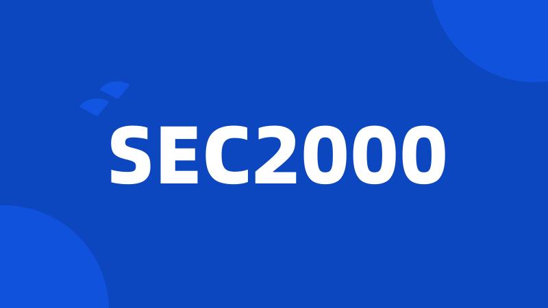 SEC2000