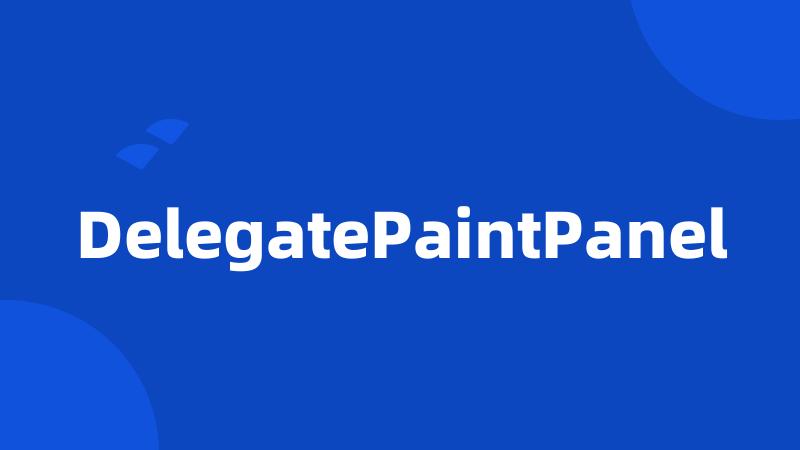 DelegatePaintPanel