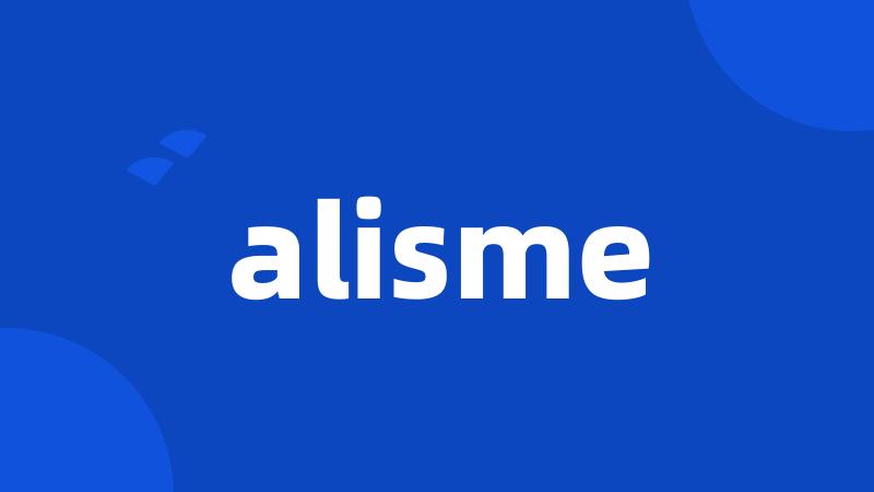 alisme