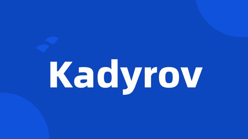 Kadyrov