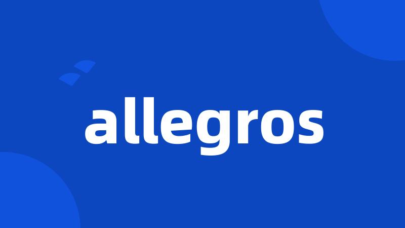 allegros