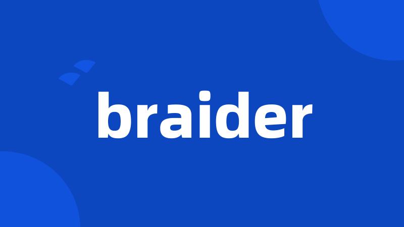 braider