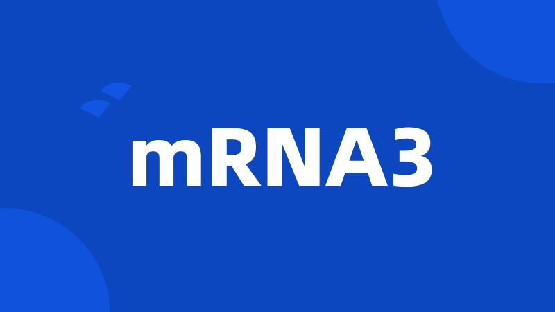 mRNA3