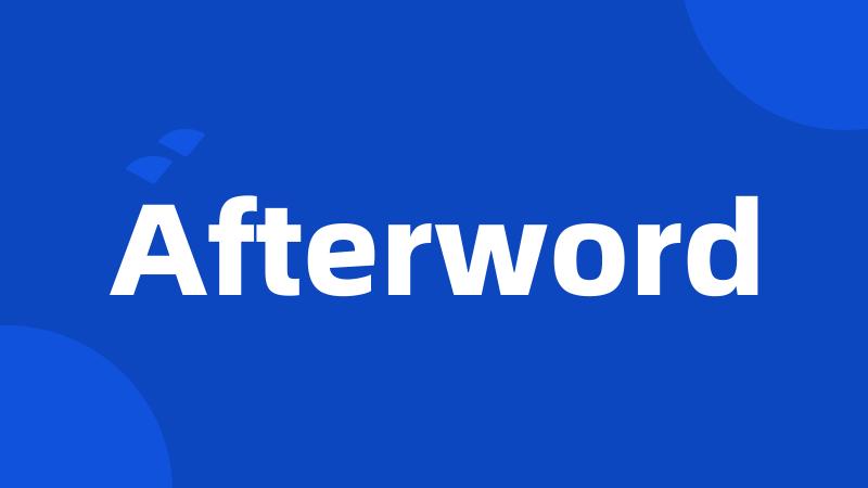 Afterword