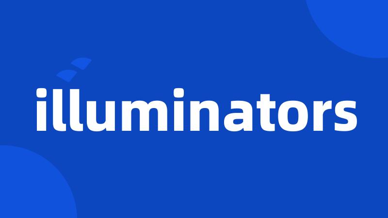 illuminators