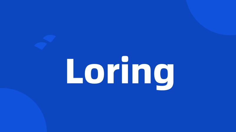 Loring