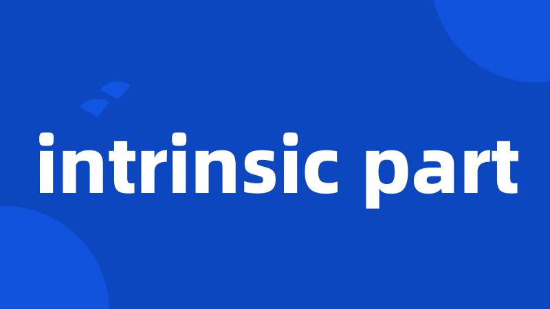 intrinsic part