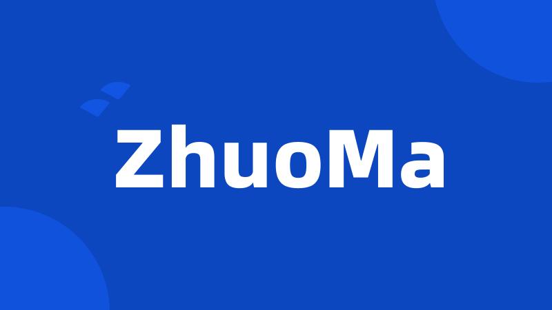 ZhuoMa