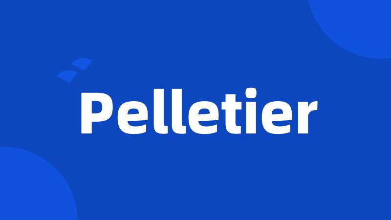 Pelletier