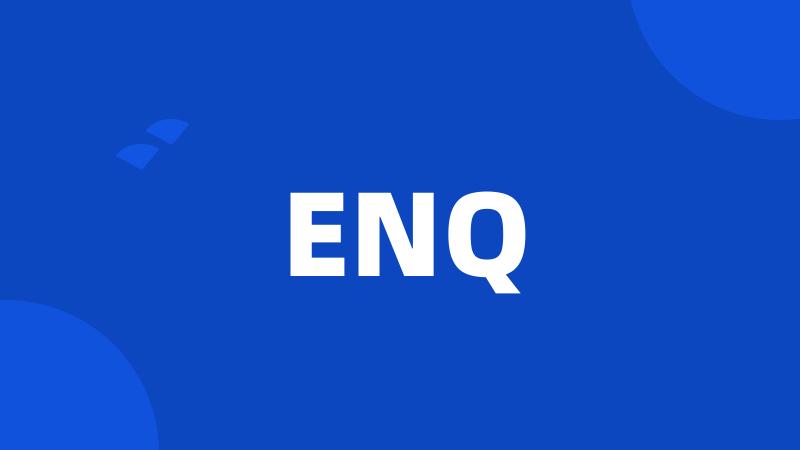 ENQ