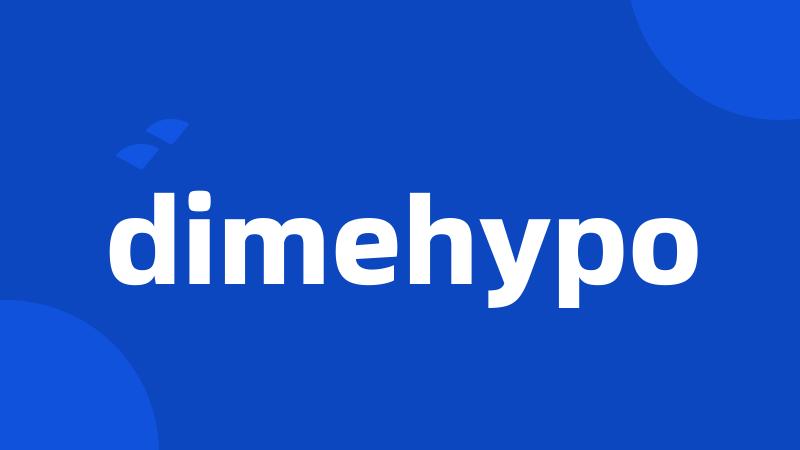 dimehypo