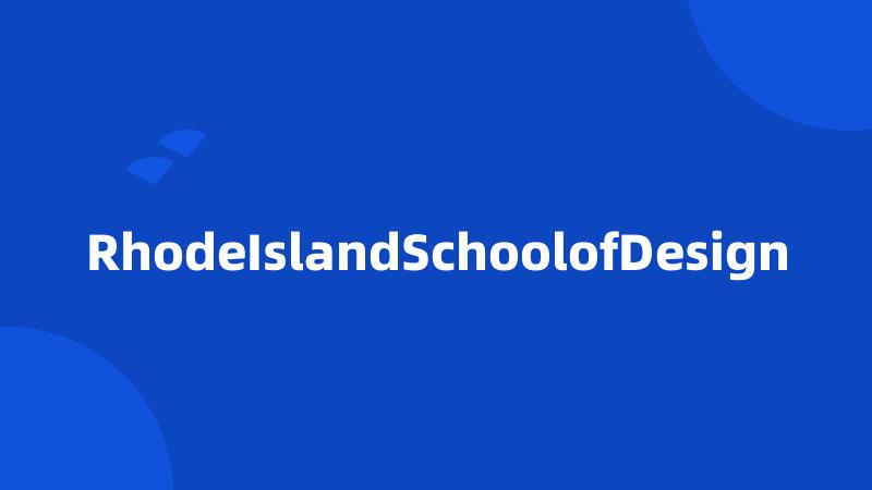 RhodeIslandSchoolofDesign