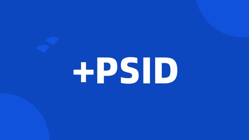 +PSID