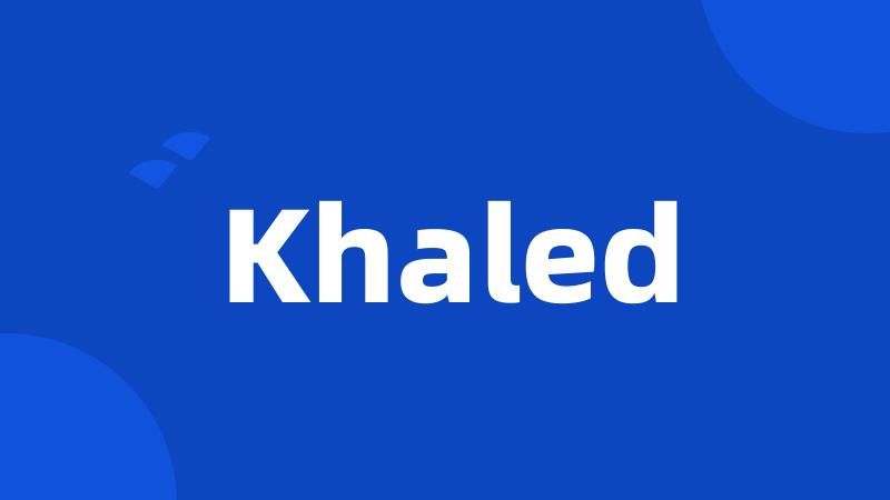 Khaled