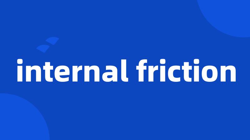 internal friction