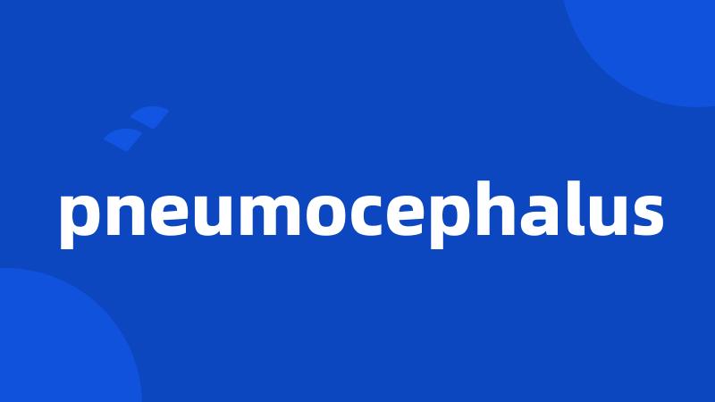 pneumocephalus