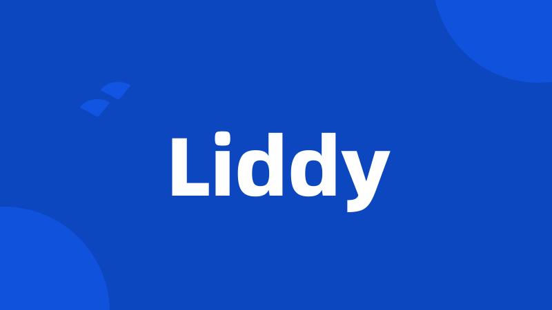 Liddy