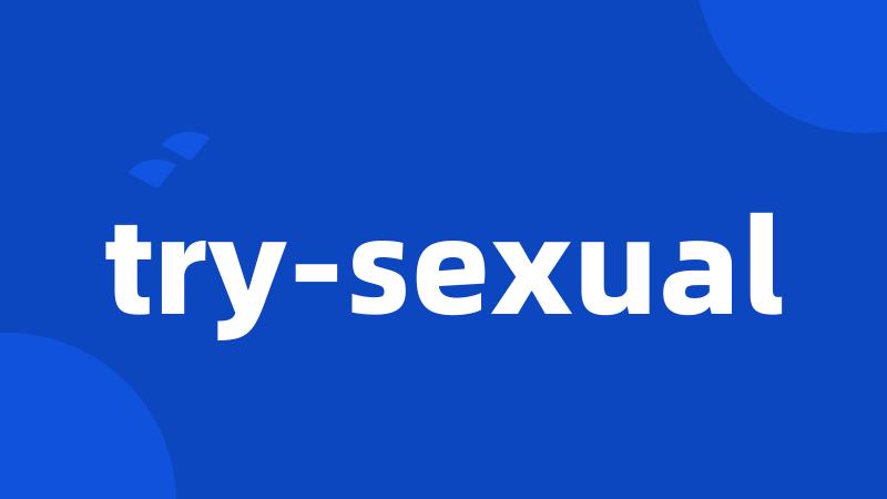 try-sexual