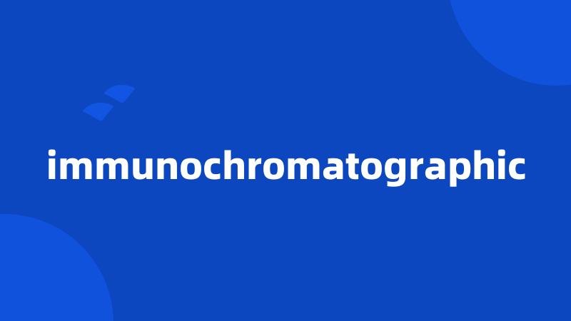 immunochromatographic