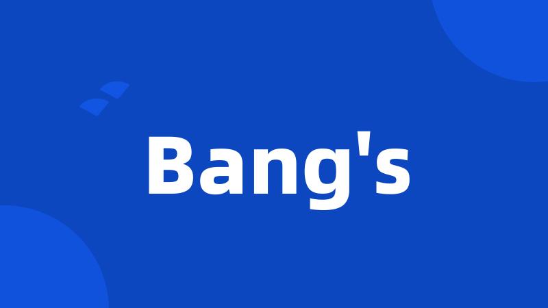 Bang's