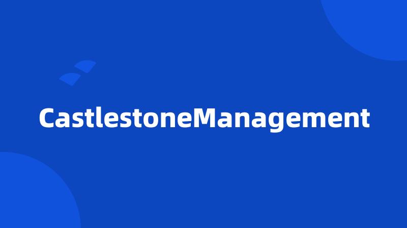 CastlestoneManagement