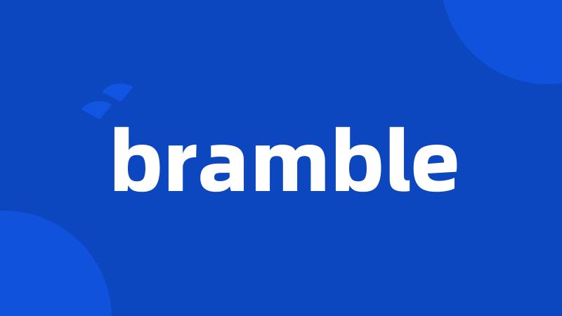 bramble