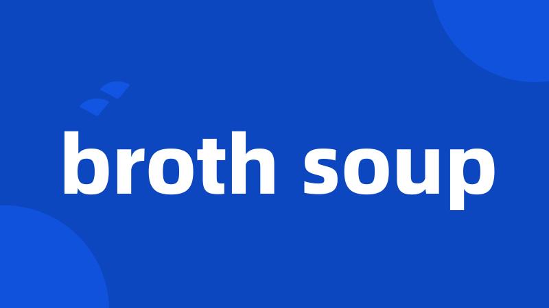 broth soup