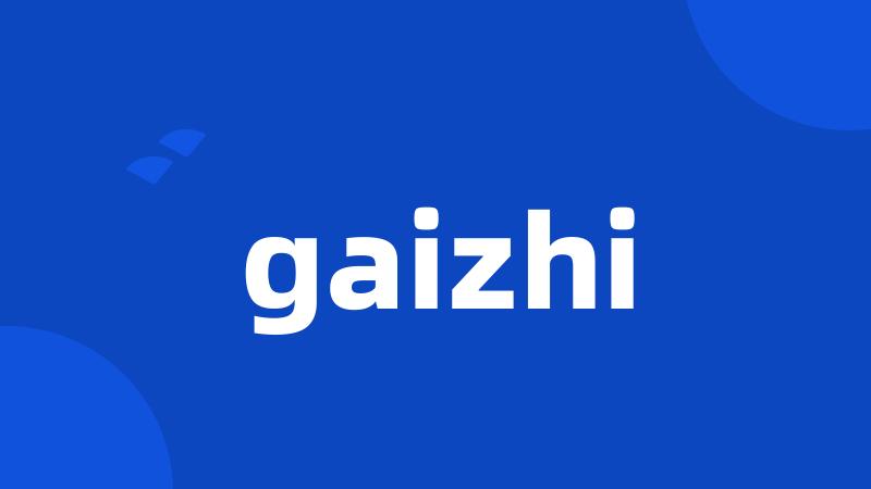 gaizhi