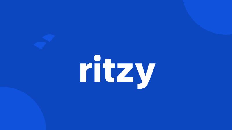 ritzy