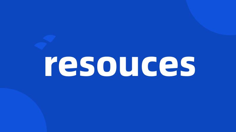 resouces