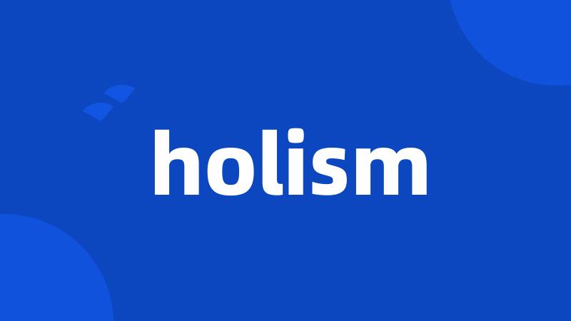 holism