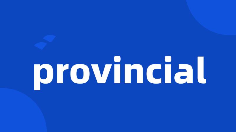 provincial