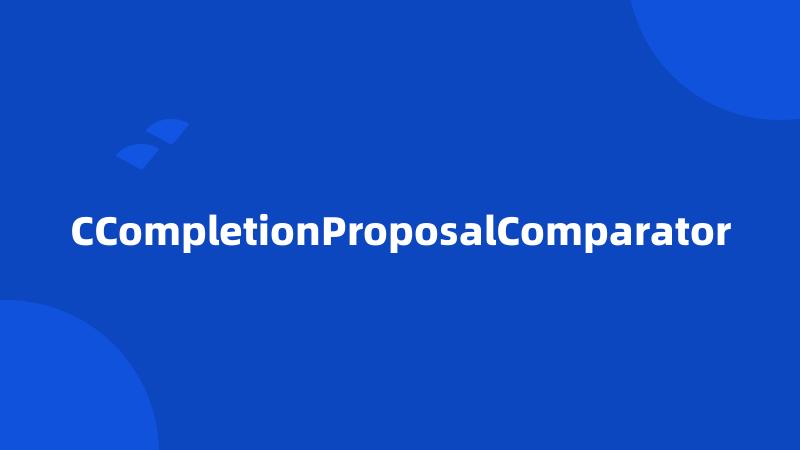 CCompletionProposalComparator