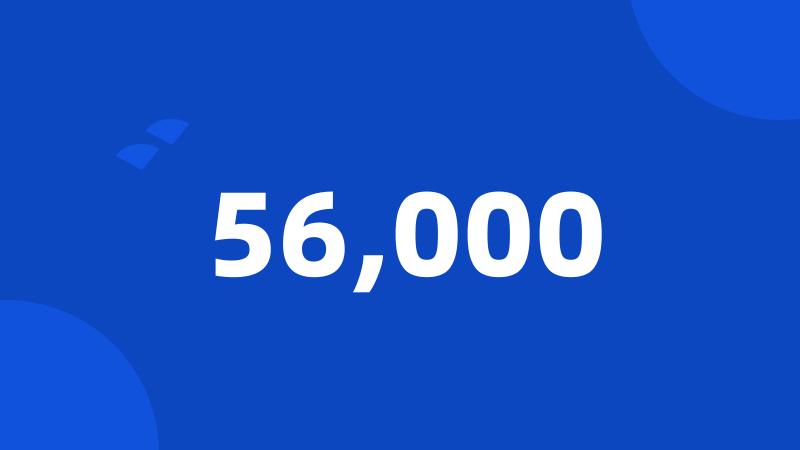 56,000