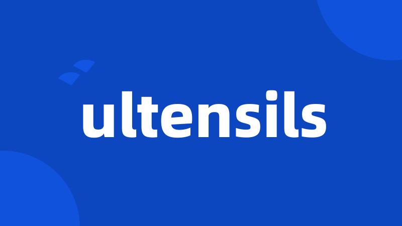 ultensils