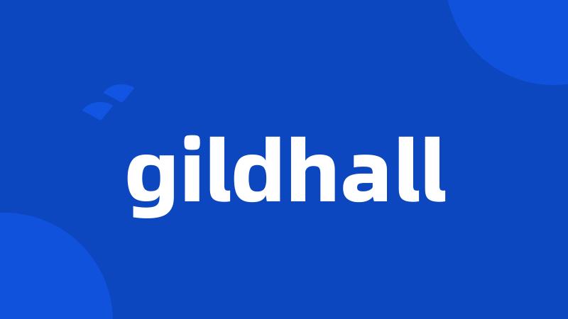 gildhall