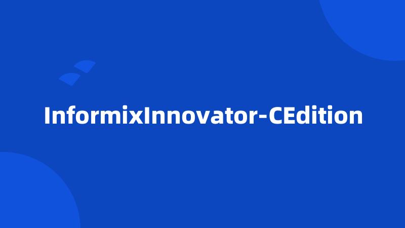 InformixInnovator-CEdition