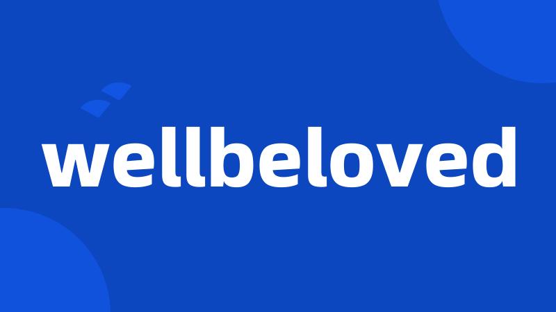 wellbeloved