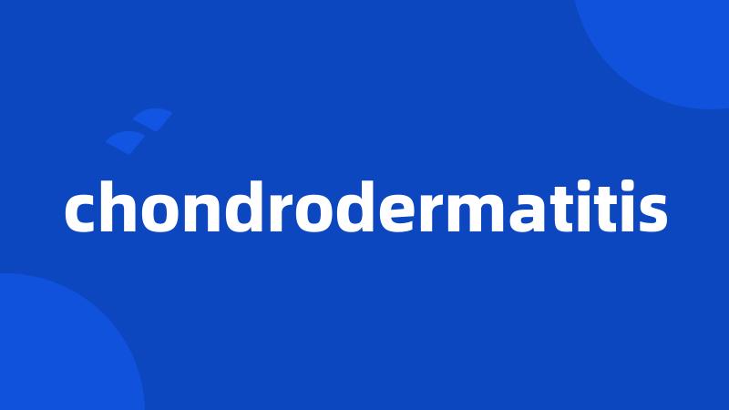 chondrodermatitis