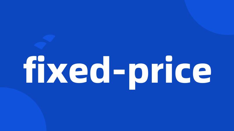 fixed-price