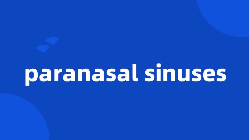 paranasal sinuses