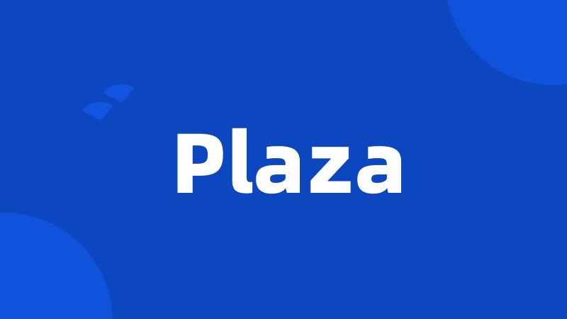 Plaza