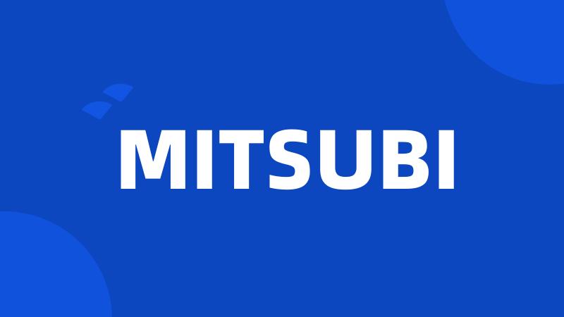 MITSUBI